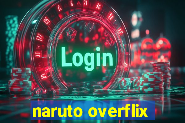 naruto overflix