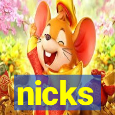 nicks