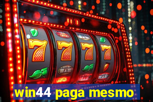 win44 paga mesmo