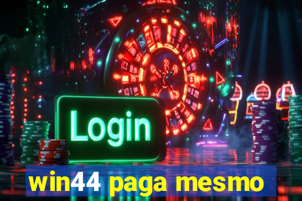 win44 paga mesmo