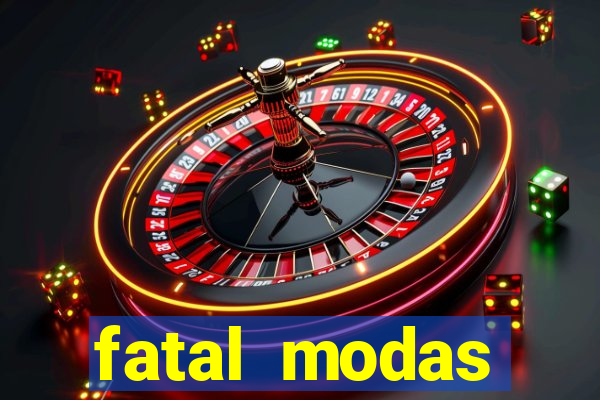 fatal modas barreiras bahia