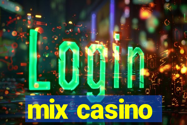 mix casino