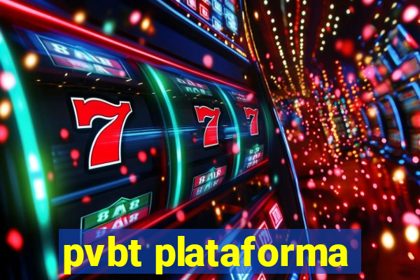 pvbt plataforma