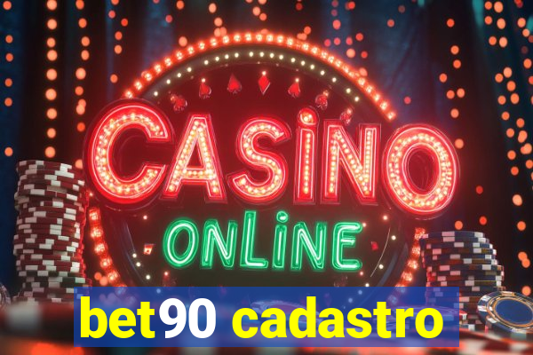 bet90 cadastro