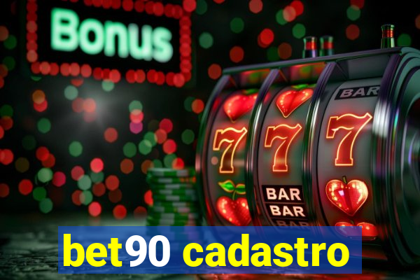 bet90 cadastro