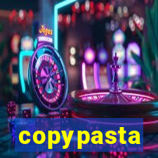 copypasta