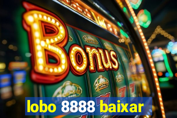 lobo 8888 baixar