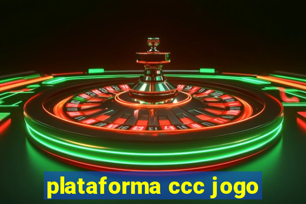 plataforma ccc jogo