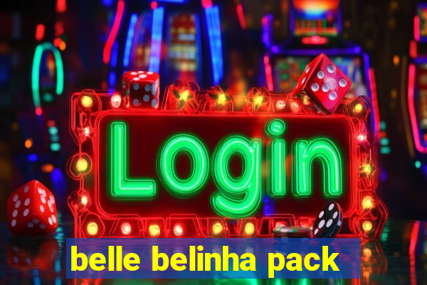 belle belinha pack