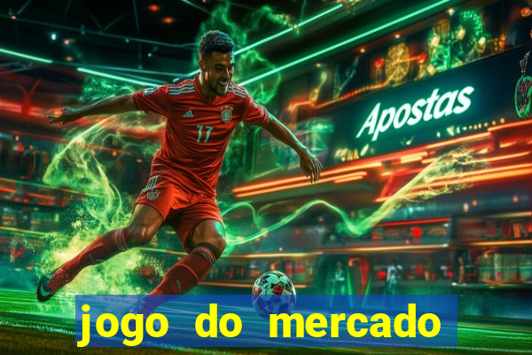 jogo do mercado dinheiro infinito