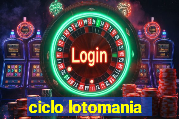 ciclo lotomania