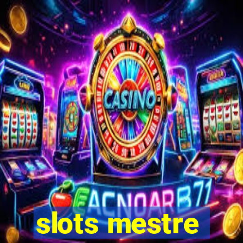 slots mestre