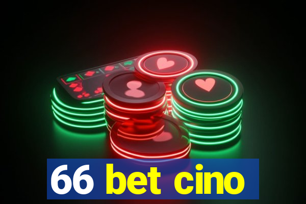 66 bet cino