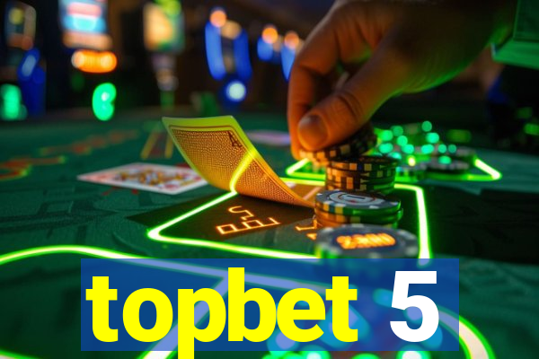 topbet 5