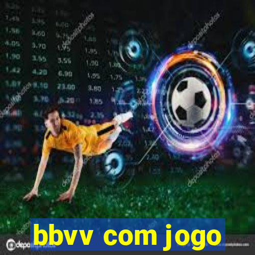 bbvv com jogo