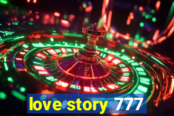 love story 777