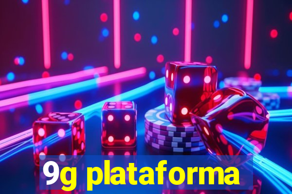 9g plataforma