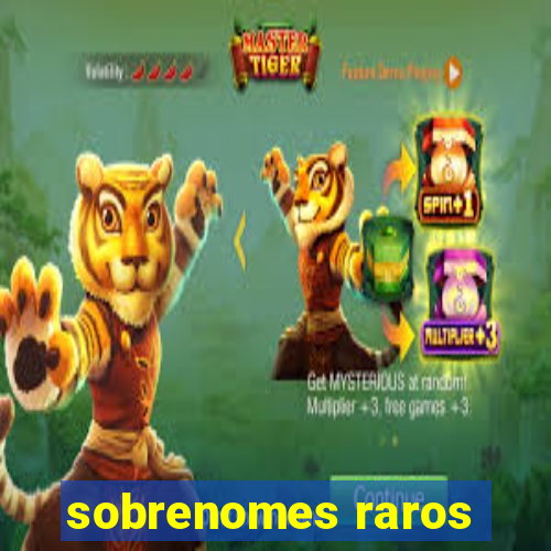 sobrenomes raros