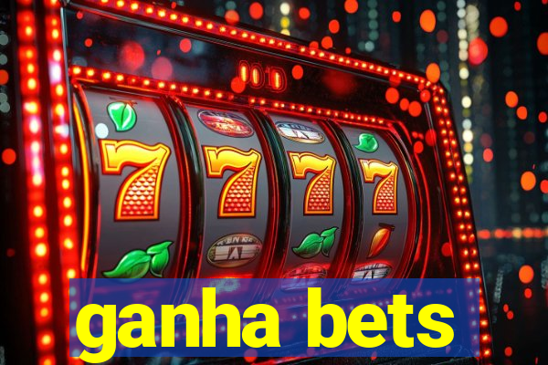 ganha bets