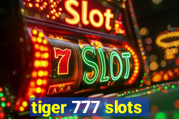 tiger 777 slots