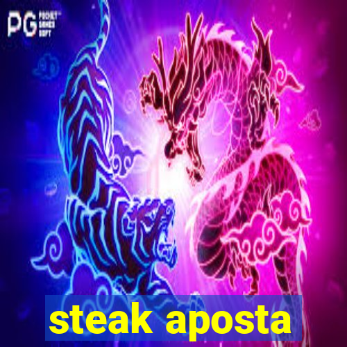 steak aposta