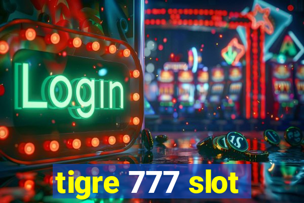 tigre 777 slot