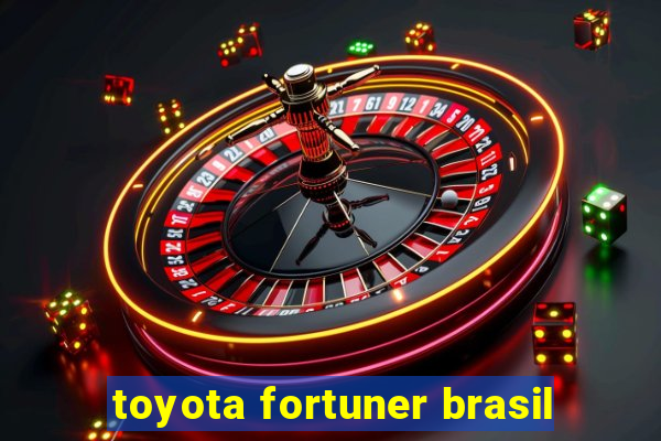 toyota fortuner brasil