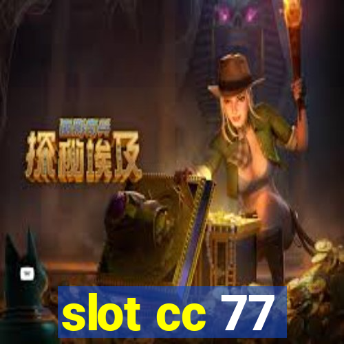 slot cc 77