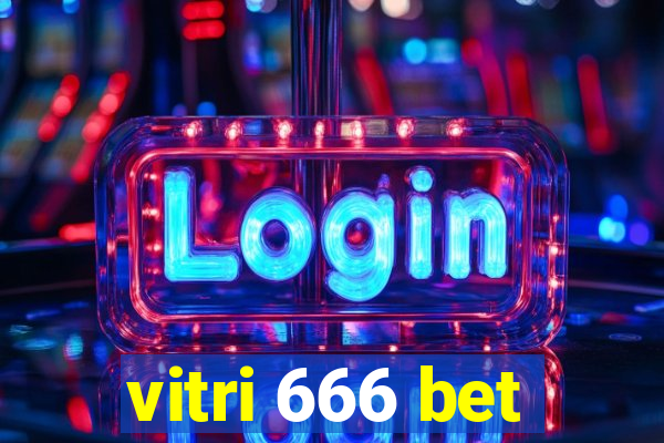 vitri 666 bet