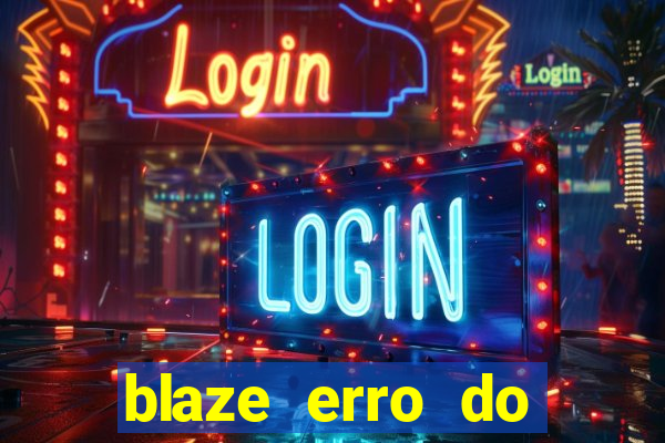 blaze erro do servidor interno