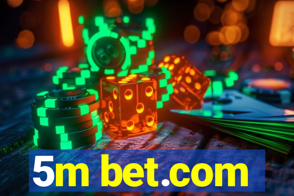 5m bet.com