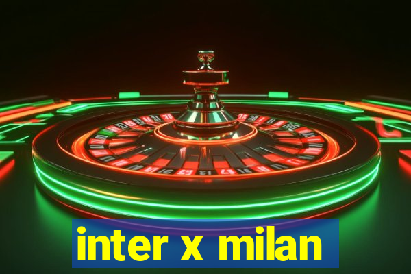 inter x milan