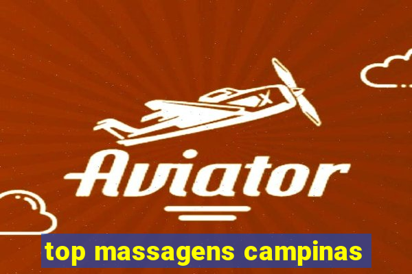 top massagens campinas