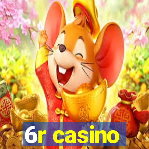 6r casino