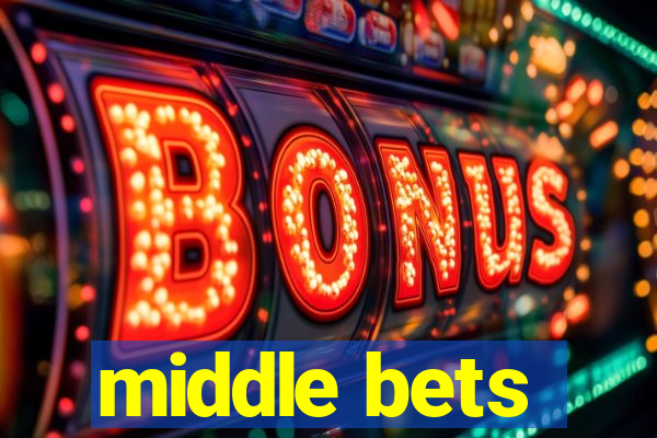 middle bets