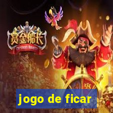 jogo de ficar