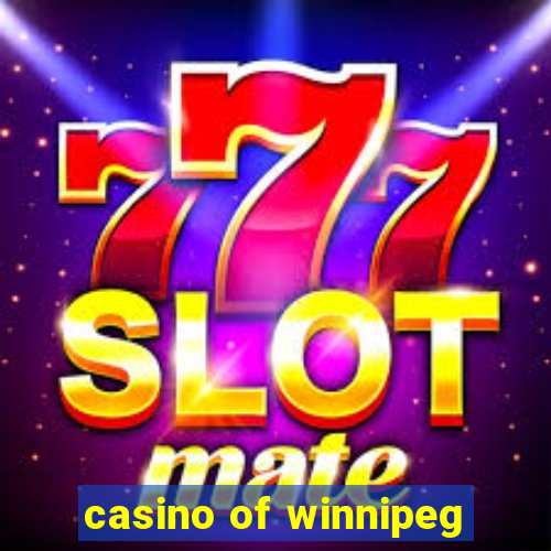 casino of winnipeg