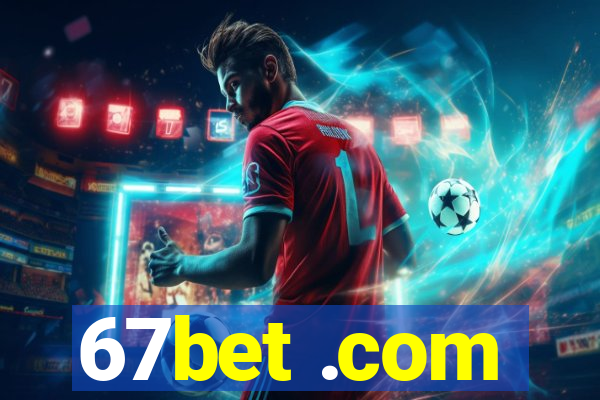 67bet .com