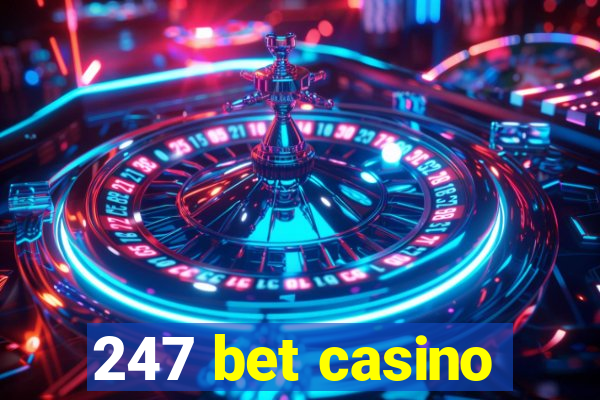 247 bet casino