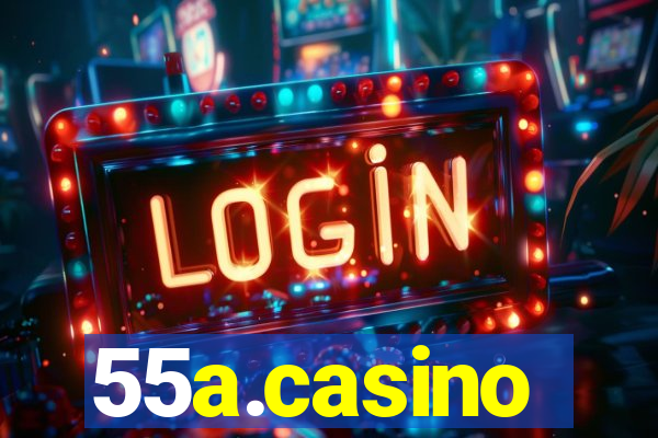 55a.casino