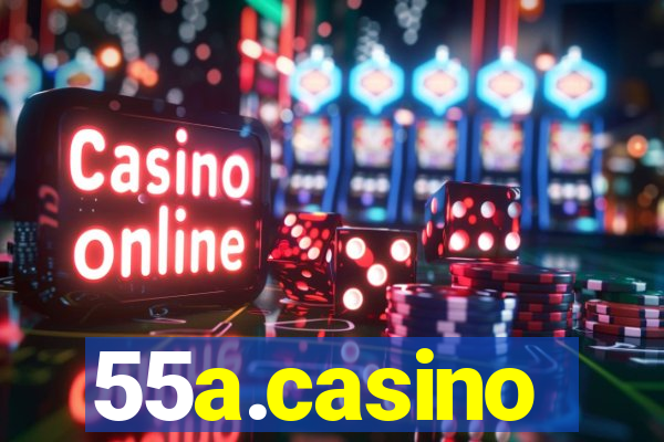 55a.casino