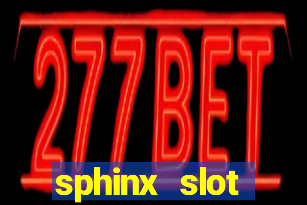 sphinx slot download android