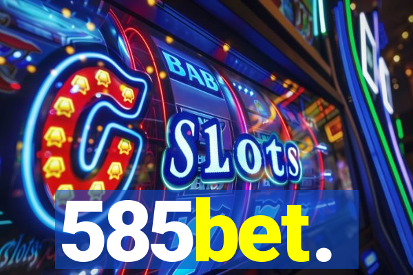 585bet.