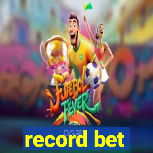 record bet