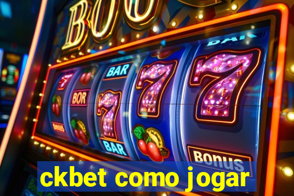 ckbet como jogar