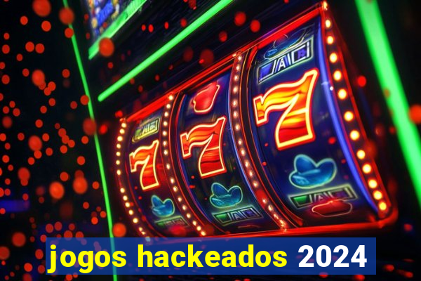 jogos hackeados 2024