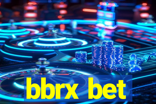 bbrx bet