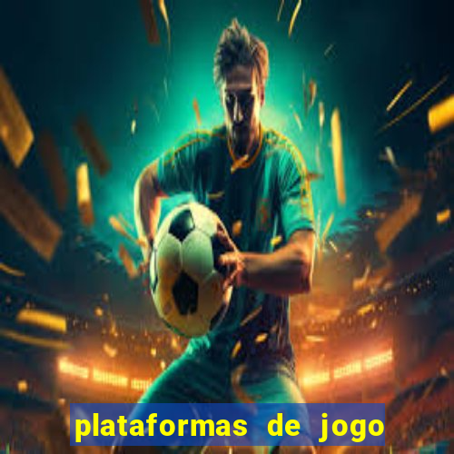 plataformas de jogo que pagam no cadastro