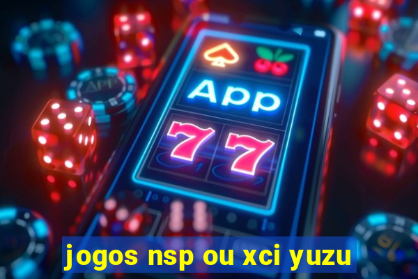 jogos nsp ou xci yuzu