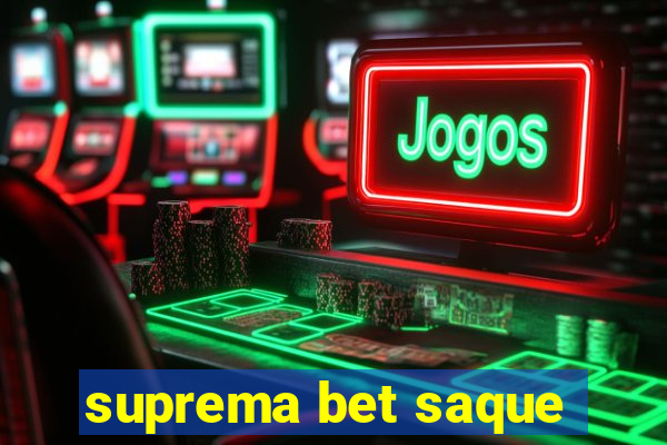 suprema bet saque